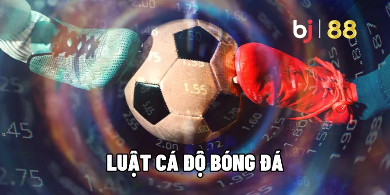 Luật cá độ bóng đá